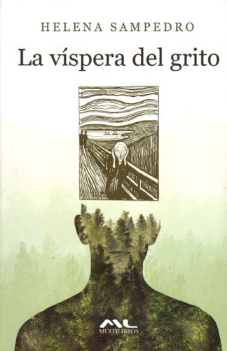 Vispera Del Grito, La, De Sampedro, Helena. Editorial Multilibros, Tapa Blanda, Edición 1.0 En Español, 2017