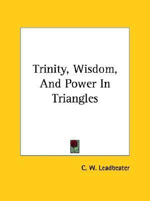 Libro Trinity, Wisdom, And Power In Triangles - C W Leadb...