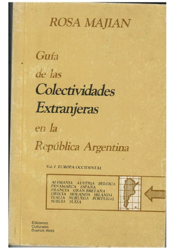 Guia De Las Colectividades Extranjeras En La Republica Arge