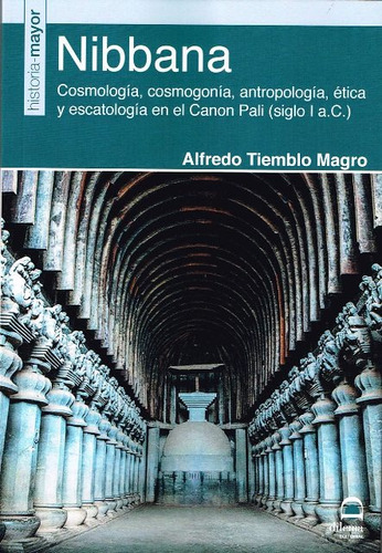 Nibbana . Cosmologia , Cosmogonia , Antropologia , Etica Y E