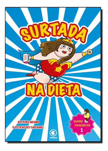 Surtada Na Dieta, De Caramel / Neonb. Editora Conrad Em Português