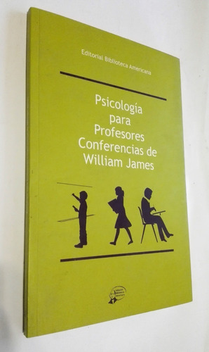 Libro Psicología Para Profesores, Williams James