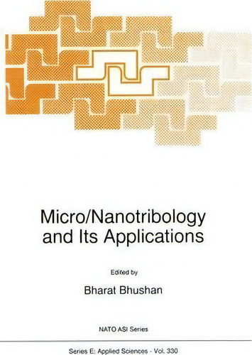 Micro/nanotribology And Its Applications, De Bharat Bhushan. Editorial Springer, Tapa Blanda En Inglés