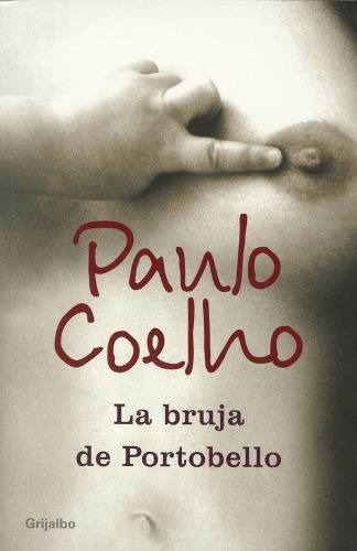 La Bruja De Portobello - Paulo Coelho - Editorial Grijalbo