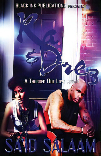 Ra & Dre 3: A Thugged Out Love Affair, De Salaam, Sa'id. Editorial Createspace, Tapa Blanda En Inglés