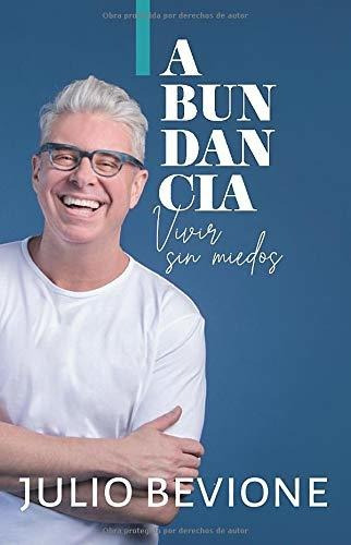 Libro : Abundancia Vivir Sin Miedo (en La Zona) - Bevione,.