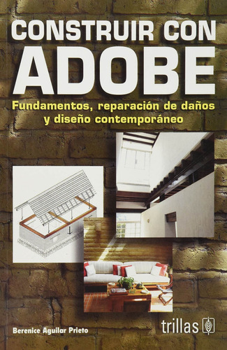 Construir Con Adobe: Fundamentos, Reparacion De Daños Y Dise