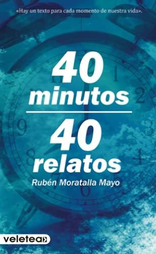 40 Minutos, 40 Relatos