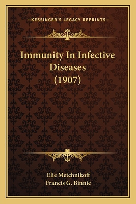 Libro Immunity In Infective Diseases (1907) - Metchnikoff...