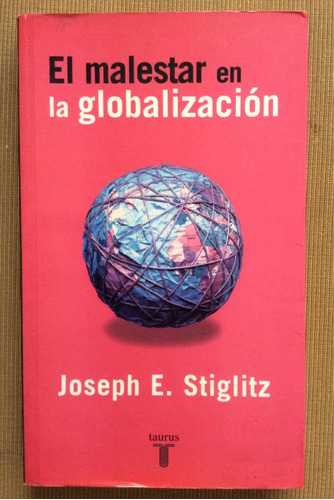 El Malestar En La Globalización - Joseph E Stiglitz
