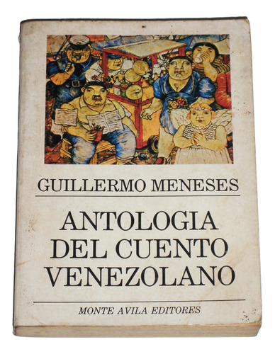 Antologia Del Cuento Venezolano / Guillermo Meneses