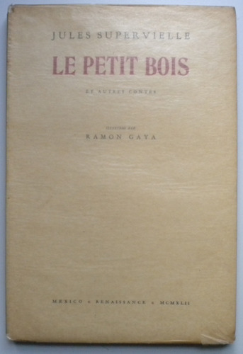 Supervielle Jules / Gaya R. / Le Petit Bois Et Autres Contes