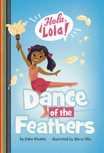 Dance Of The Feathers, De Novales, Keka. Editorial Picture Window Books, Tapa Blanda En Inglés