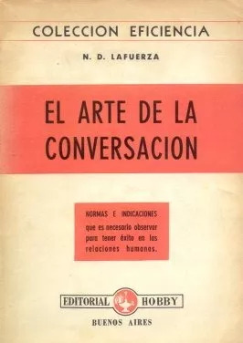 Lafuerza: El Arte De La Conversacion