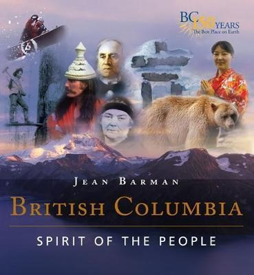 Libro British Columbia : Spirit Of The People - Jean Barman