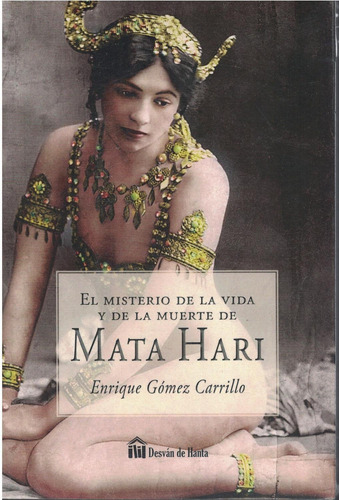 El Misterio De La Vida Y De La Muerte De Mata-hari