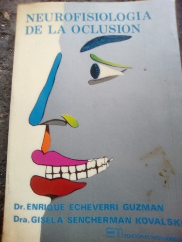 Neurofisiología De La Oclusión Enrique Echeverry Odontologia