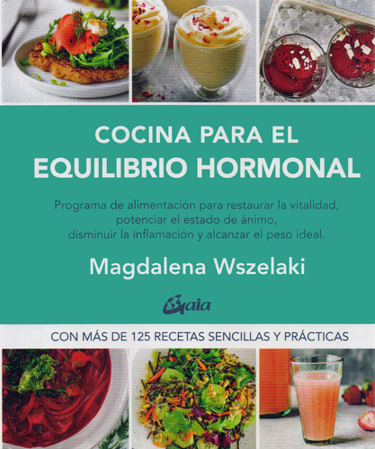 Cocina Para El Equilibrio Hormonal - Magdalena Wszelaki