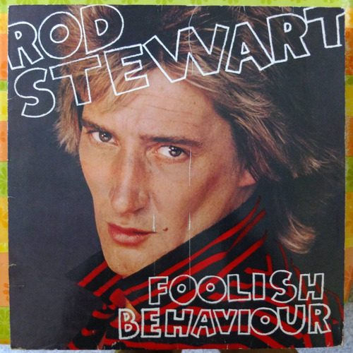 Vinilo Rod Stewart: Foolish Behaviour