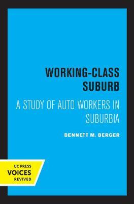 Libro Working-class Suburb : A Study Of Auto Workers In S...