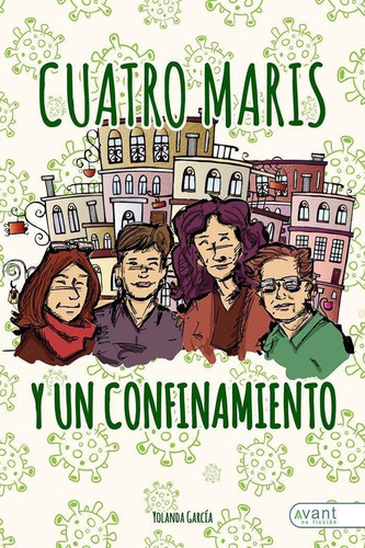 Libro: Cuatro Marias Y Un Confinamiento. García, Yolanda. Av