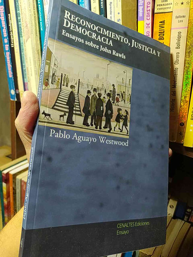 Ensayos Sobre John Rawls  Pablo Aguayo Westwood  Cenaltes Ed