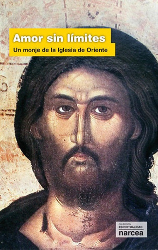 Amor Sin Limites - Un Monje De La Iglesia De Oriente