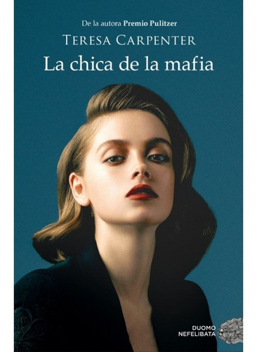 Chica De La Mafia - Teresa Carpenter, De Teresa Carpenter. Editorial Duomo Ediciones En Español