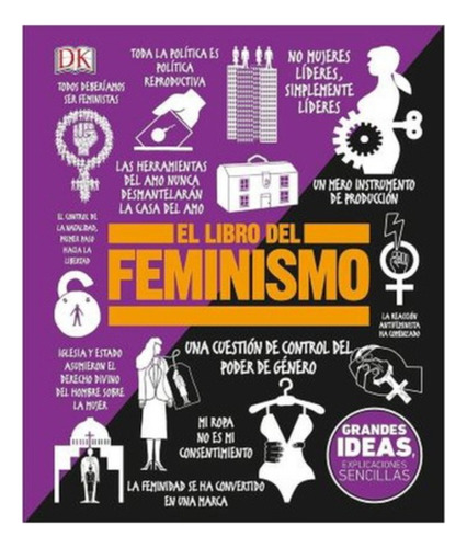 El Libro Del Feminismo. Grandes Ideas