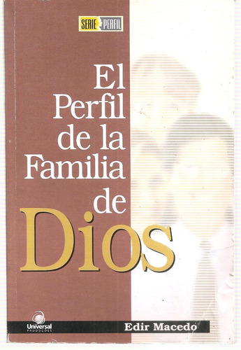 El Perfil De La Familia De Dios Macedo Grafica Universal