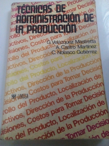 Técnicas De Administración De La Producción G. V. Mastretta