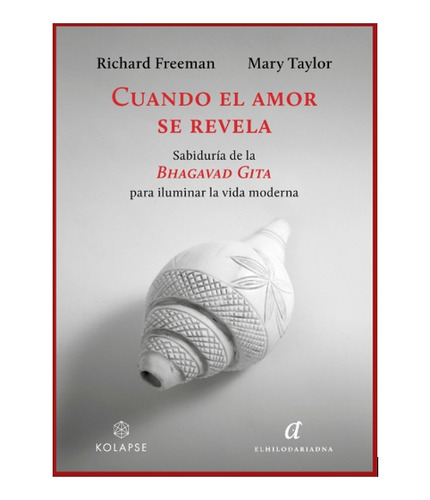 Cuando El Amor Se Revela. Sabiduría De La Bhagavad Gita