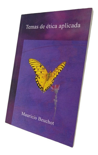 Temas De Ética Aplicada - Mauricio Beuchot. Libro (Usado)