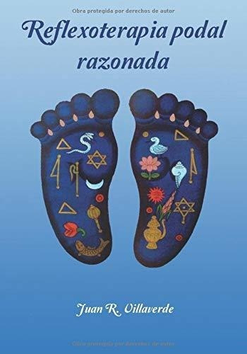 Reflexoterapia Podal Razonada - Villaverde, Juan R., de Villaverde, Juan. Editorial Independently Published en español