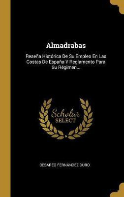 Libro Almadrabas : Resena Historica De Su Empleo En Las C...