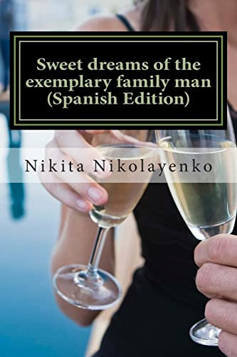 Sweet Dreams Of The Exemplary Family Man -spanish Edition-