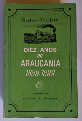Gustave Verniory. Diez Años En La Araucania