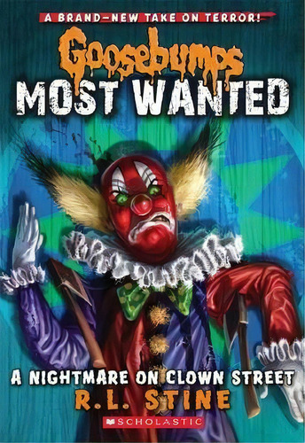 Goosebumps Most Wanted: #7 Nightmare On Clown Street, De L  R Stine. Editorial Scholastic Us, Tapa Blanda En Inglés