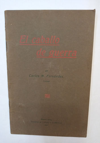 El Caballo De Guerra - Carlos M. Fernández. Caras Y Caretas