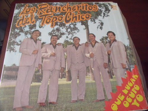 Lp Los Rancheritos Del Topo Chico, Que Lugar Ocupo Yo