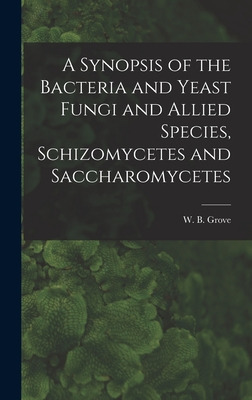 Libro A Synopsis Of The Bacteria And Yeast Fungi And Alli...