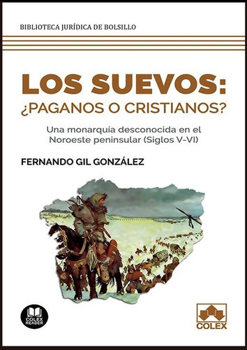 Los Suevos: Ãâ¿paganos O Cristianos?, De Gil González, Fernando. Editorial Colex, Tapa Blanda En Español