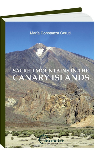 Sacred Mountains In The Canary Islands -ma. Constanza Ceruti