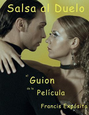 Libro Salsa Al Duelo El Guion De La Pelicula - Francis Ex...