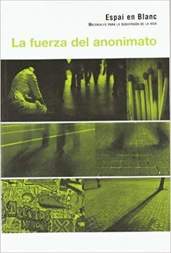 Fuerza Del Anonimato, La (español)