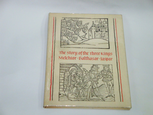 The Story Of The Three Kings : Melchior *balthasar *jaspar