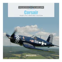 Comprar Libro: Corsair: Voughtøs F4u En La Segunda Guerra Mundial Y