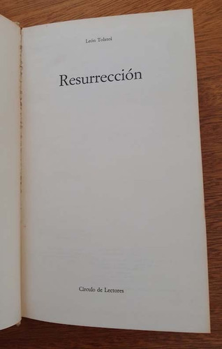 Resurrección  León Tolstoi    Circulo De Lectores  