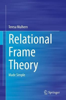 Libro Relational Frame Theory : Made Simple - Teresa Mulh...