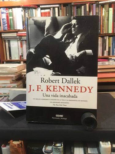 J.f.kennedy Biografía Por Rober Dallek